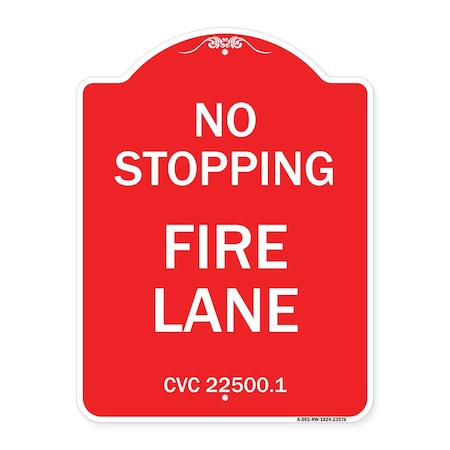 Signmission No Stopping Fire Lane-Refer to CVC 22500.1, Red & White Aluminum Sign, 18" x 24", RW-1824-23576 A-DES-RW-1824-23576